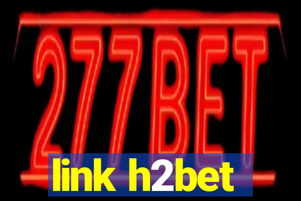 link h2bet